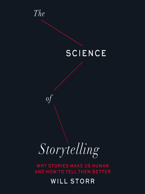 Title details for The Science of Storytelling by Will Storr - Wait list